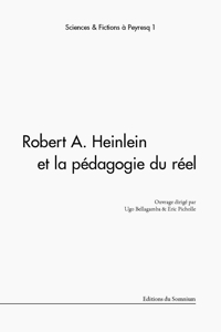 Couverture de Robert A. Heinlein et la pédagogie du réel